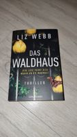 Liz Webb - Das Waldhaus Thriller - Lesespass im Herbst! neu