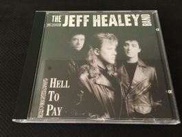 The Jeff Healey Band - Hell to Pay -CD-