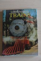 Livre | Buch Le Monde Fascinant des Trains