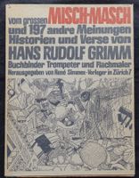 Misch-Masch: Hans Rudolf Grimm, Hrsg. von Rene Simmen 1965
