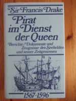 Sir Francis Drake Pirat im Dienst der Queen