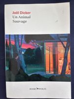 Livre Joël Dicker Un Animal Sauvage bon état