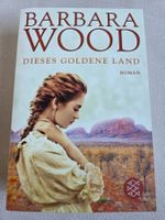 Barbara Wood - Dieses Goldene Land