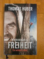 Thomas Huber - in den Bergen ist Freiheit