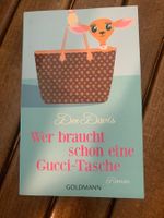 Dee Davis "Wer braucht schon eine Gucci-Tasche", Roman