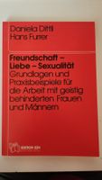 Freundschaft, Liebe, Sexualität; Arbeit mit geistig ....