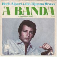Herb Alpert & The Tijuana Brass - A Banda 7" Vinyl 1967