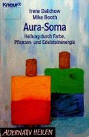 Aura Soma Heilung durch Farbe Pflanzen-und Edelsteinenergie
