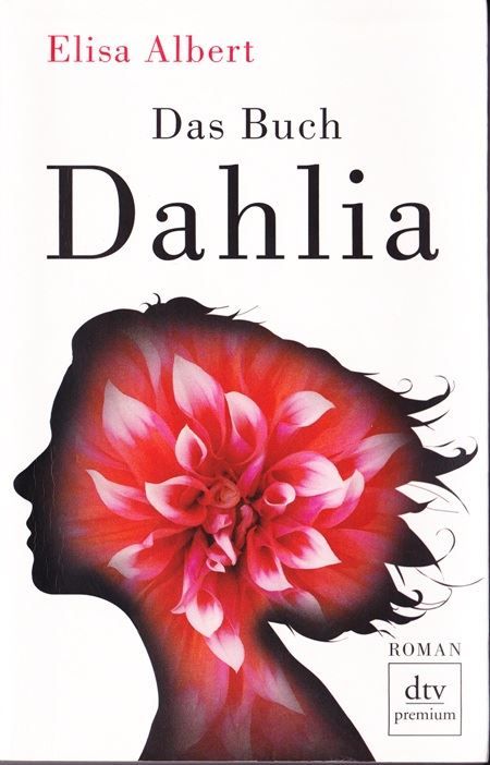 Libri: Albert Elisa - Das Buch Dahlia / Roman – Usato da Schaffhausen venduto da buecherlaus
