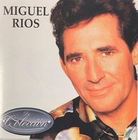 Miguel Ríos – De Coleccion
