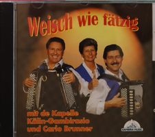 Brunner, Kälin, Gambirasio – Weisch wie Fätzig