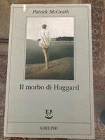 Il morbo di Haggard di McGrath, Roman, Adelphi