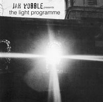 Jah Wobble Presents The Light Programme - legendary 1977 RE