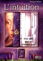 L'intuition - Une voix qui ne trompe pas