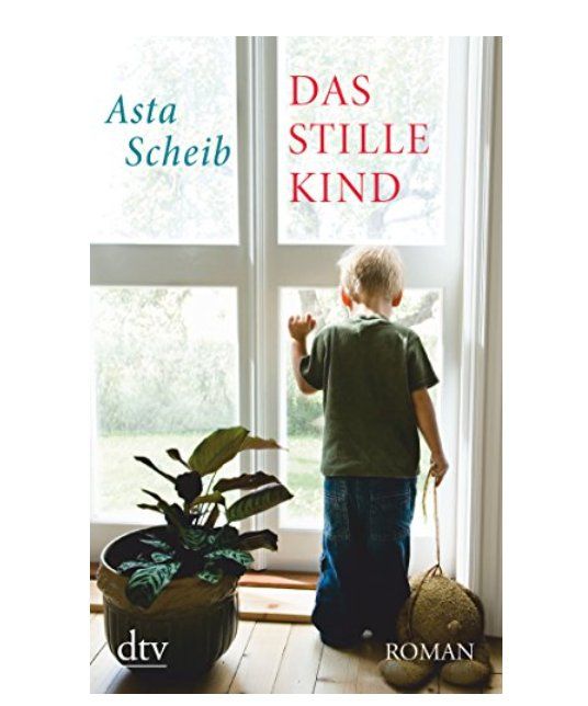 Libri: Das stille Kind - Asta Scheib – Usato da Frauenfeld venduto da SCHATZtruhe_369