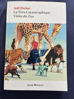 Livre Joël Dicker La Très Catastrophique Visite du Zoo broch