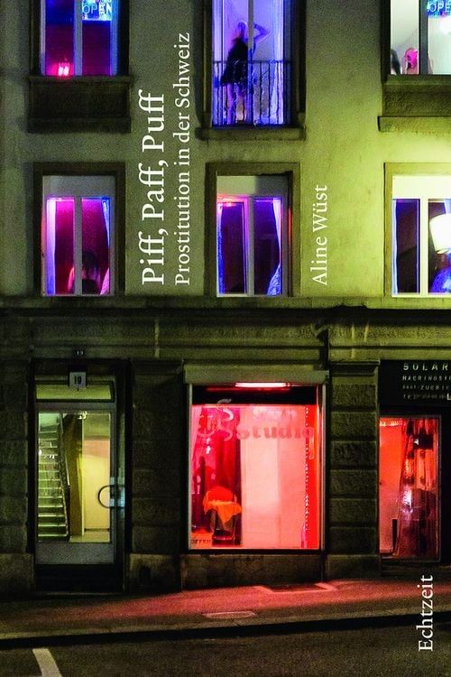 Libri: Piff, Paff, Puff. Prostitution in der Schweiz – Nuovo (secondo la descrizione) da Schaffhausen venduto da Reporter
