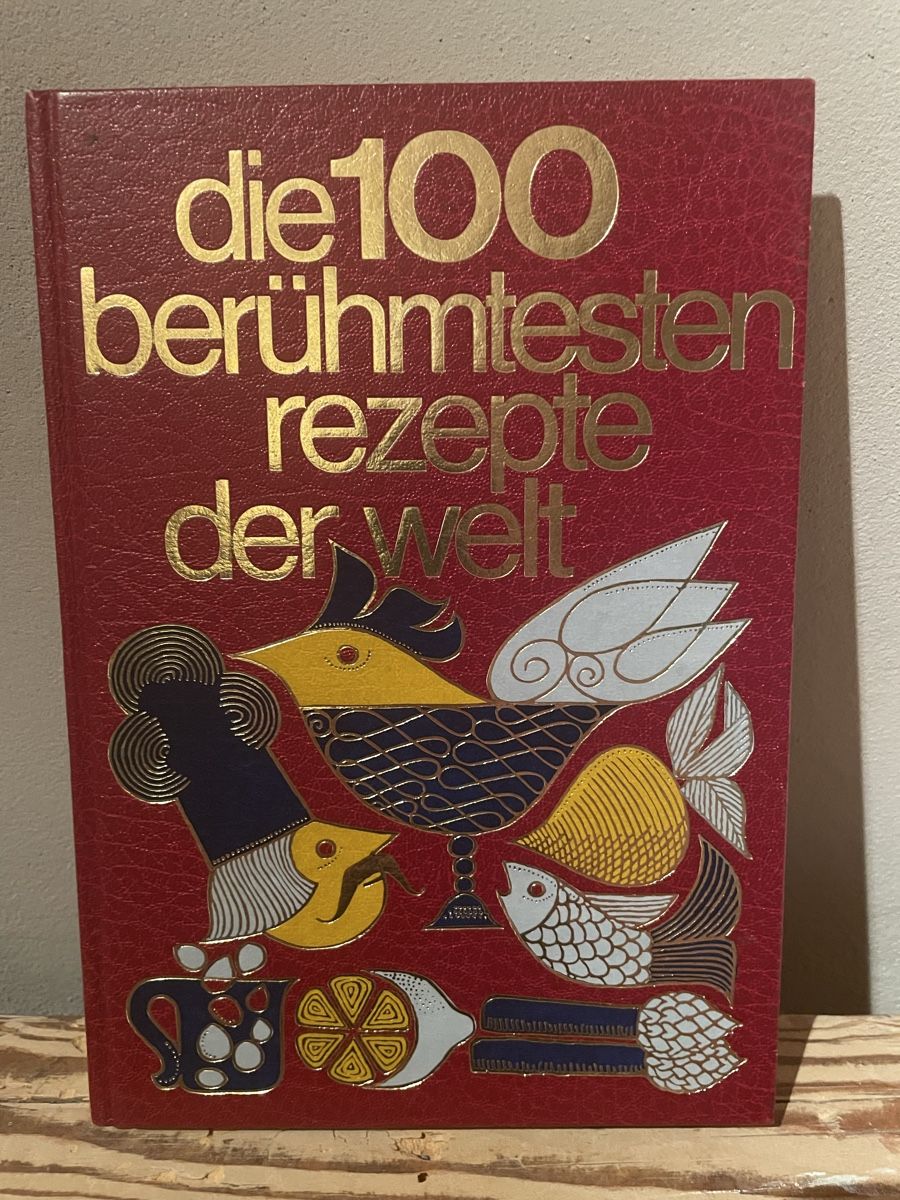 Bücher: Die 100 berühmtesten Rezepte der Welt Kochbuch – Neu (gemäss Beschreibung) aus Heitenried von Steffundsasch