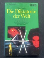 Kurt Mahr: Die Diktatorin der Welt. Science Fiction!