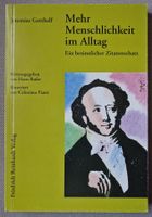 J. Gotthelf: Mehr Menschlichkeit im Alltag - signiert Piatti