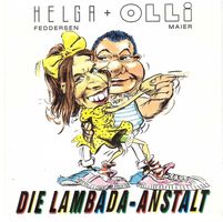 Helga + Oli  --  Die Lambada amstalt  Single7