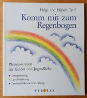 Komm mit zum Regenbogen, Fantasiereisen für Kinder/Jugendl.