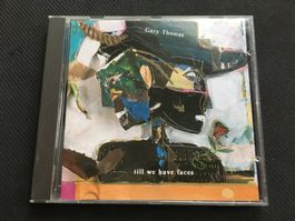 Gary Thomas - Till we have faces -CD-