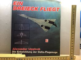 Ein Dreieck fliegt - Delta-Flugzeuge buch