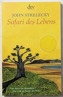 Safari des Lebens - John Strelecky