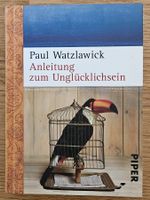 Paul Watzlawick: Anleitung zum Unglücklichsein