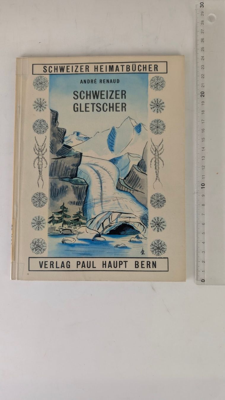 Libri: Schweizer Heimatbücher: Schweizer Gletscher, 1949 – Usato da Zürich venduto da axolottchen