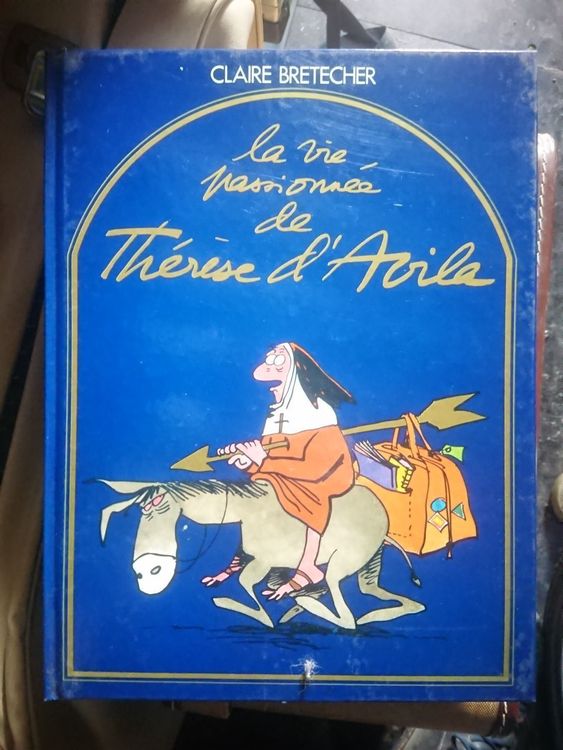 La vie passionnée de Thérèse d'Avila