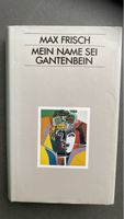 Max Frisch: mein Name sei Gantenbein