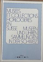 Musees et Collections Horlogeres en Suisse