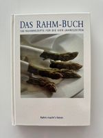Das Rahm-Buch, 100 Rahmrezepte für die 4 Jahreszeiten