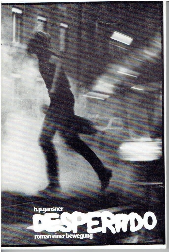 Libri: DESPERADO - roman einer bewegung  H.P. Gansner – Usato da Flims - Dorf venduto da Stagediver