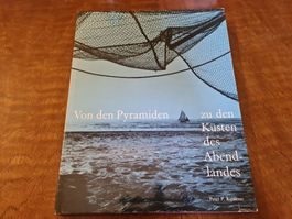 Von den Pyramiden zu den Küsten des Abendlandes