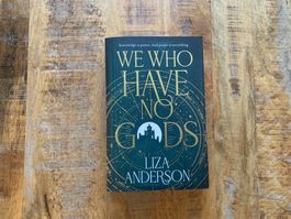 We Who Have no Gods by Liza Anderson | The Archeron Order