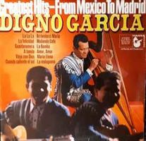 Digno Garcia – Greatest Hits-From Mexico To Madrid