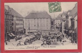 Chaux de Fonds - Place du marché -1907