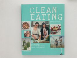 Clean Eating Kochbuch: 130 Rezepte für einen gesunden Sommer