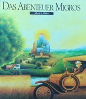 Häsler: Das Abenteuer Migros (Geschichte Migros 1925-1985)