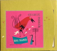 CHARLIE PARKER - BIG BAND