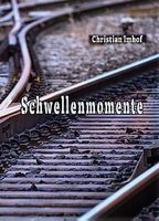 CHRISTIAN IMHOF (Buch) Schwellenmomente  FABRIKNEU