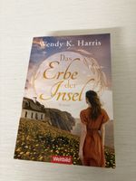 Das Erbe der Insel - Roman von Wendy K. Harris, Top!