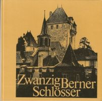 Zwanzig Berner Schlösser