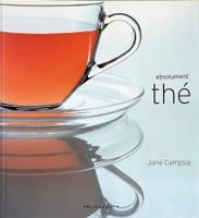 Absolument thé - Histoire et dégustation du thé