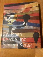 Zwischen Brücke und Blauem Reiter