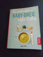 Rezeptebuch Die einfachsten Babybreie aller Zeiten