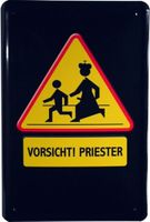Blechschild-VORSICHT PRIESTER